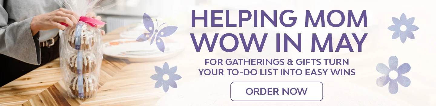 Helping Mom Wow in May for gatherings, graduations, and gifts. Turn your to-do list into easy wins. 